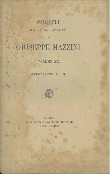 Scritti editi ed inediti di Giuseppe Mazzini. Volume XX: epistolario, …