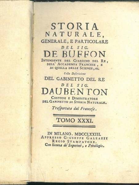 Storia naturale generale e particolare del Signor Buffon. Vol XXXI: Tav. delle materie contenute ne' 30 vol. di questa storia naturale. Inoltre: Tavola Alfabetica degli animali quadrupedi e loro concordanza in varie lingue