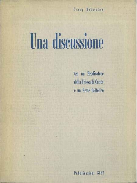 Una discussione tra un predicatore della Chiesa di Cristo e …