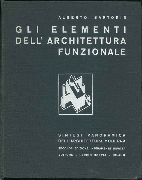 Gli elementi dell'architettura funzionale. Sintesi panoramica dell'architettura moderna. Seconda edizone …