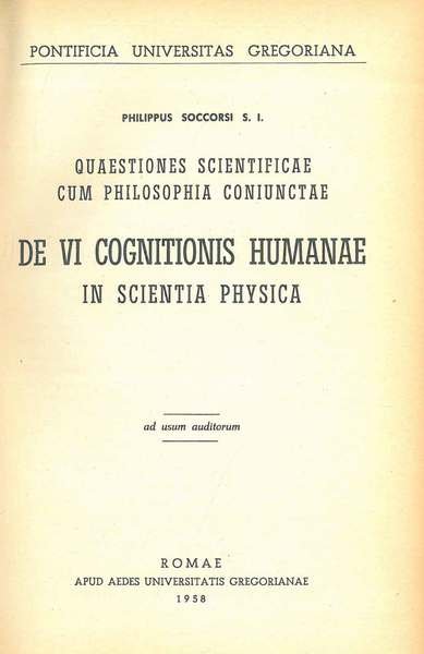 Quaestiones scientificae cum philosophia coniunctae. De vi cognitionis humanae in …