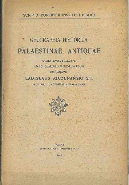 Geographia historica Palaestinae antiquae quaestiones selectas ad scholarum usum explanavit …