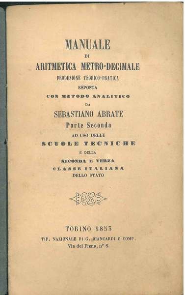 Manuale di aritmetica metro-decimale, produzione teorico-pratica esposta con metodo analitico …