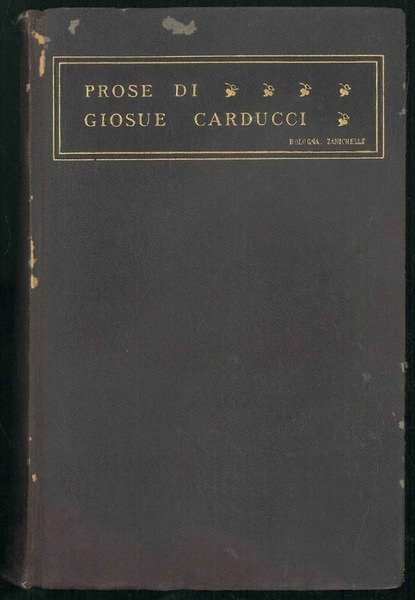Prose di Giosue Carducci. 1859-1903.