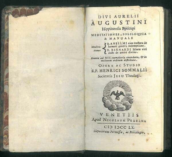 Divi Aurelii Augustini Hipponensis Episcopis. Meditationes, soliloquia & manuale. Omnia …