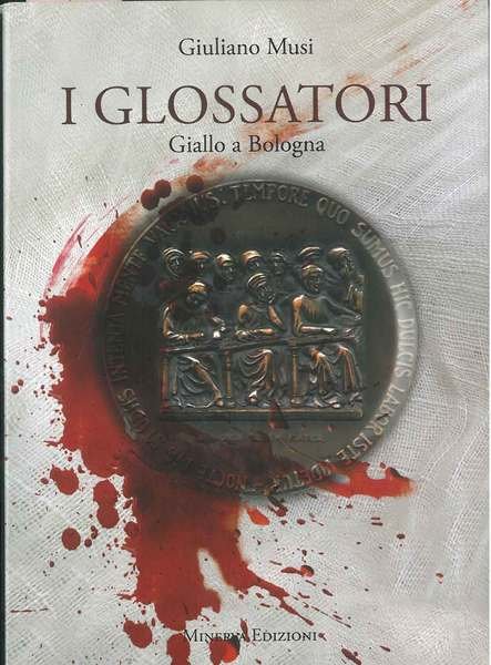 I glossatori. Giallo a Bologna