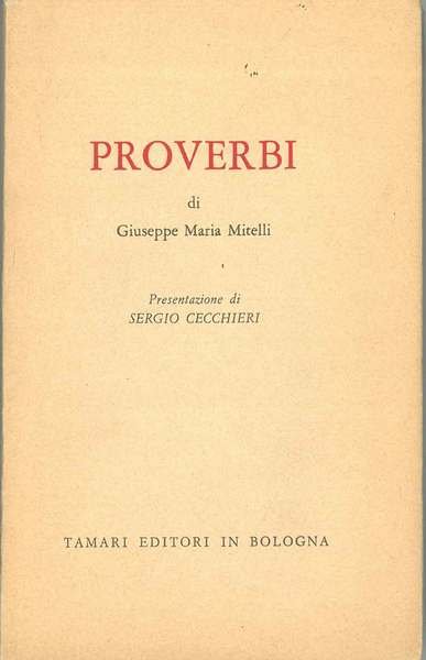 Proverbi di Giuseppe Maria Mitelli. Presentazione di Sergio Cecchieri