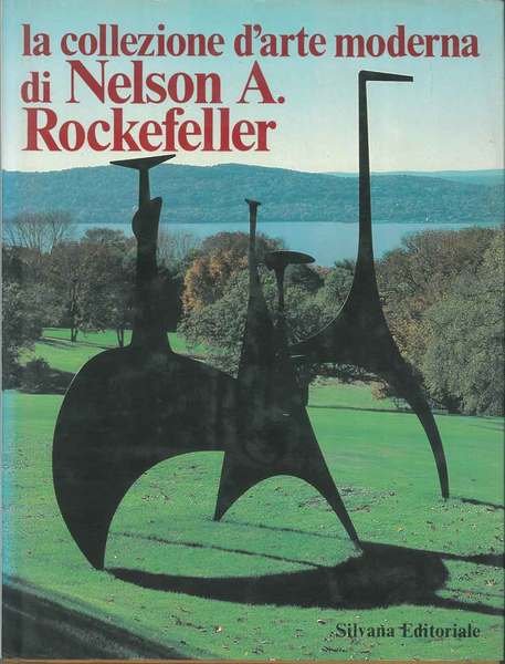 La collezione d'arte moderna di Nelson A. Rockefeller Saggio di …