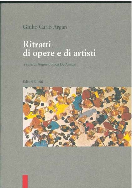 Ritratti di opere e di artisti A cura di A. …