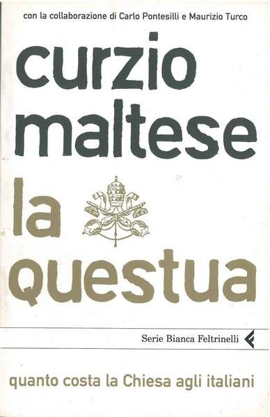 La questua. Quanto costa la Chiesa agli italiani Con le …