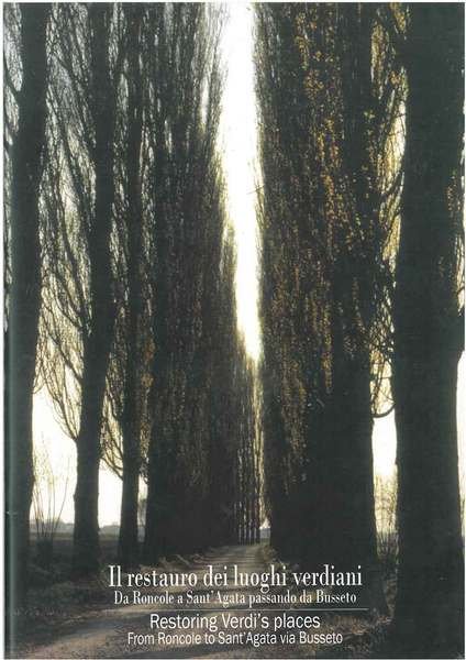 Il restauro dei luoghi verdiani. Da Roncole a Sant'Agata passando …