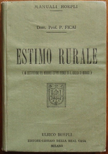 Estimo rurale ad uso delle scuole e dei periti