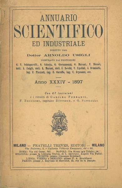 Annuario Scientifico ed industriale. Anno XXXIV-1897 Direttore A. Usigli