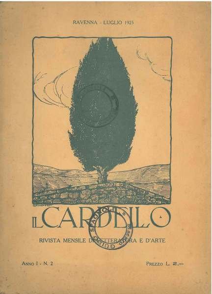 Il Cardello. Rivista mensile di letteratura e d'arte. Anno I, …