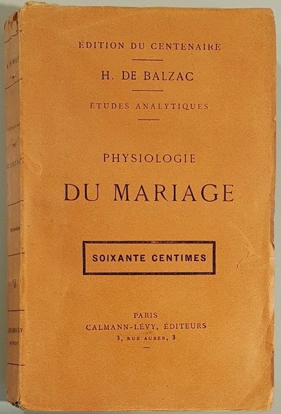 Physiologie du Mariage ou Méditations de philosophie éclectique sur le …