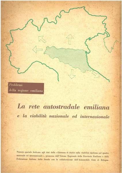 La rete autostradale emiliana e la viabilità nazionale ed internazionale. …