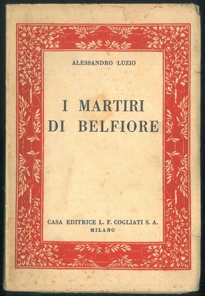I martiri di Belfiore e il loro processo. Narrazione storica …