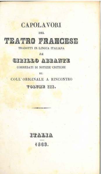 Capolavori del teatro francese tradotti in lingua italiana da Cirillo …