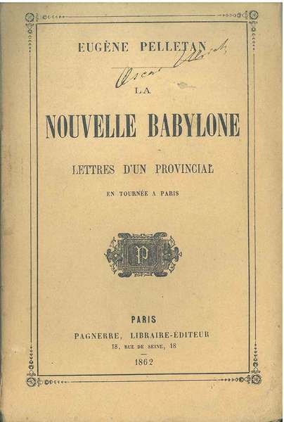 La nouvelle Babylone. Lettres d'un provincial en tournée a Paris