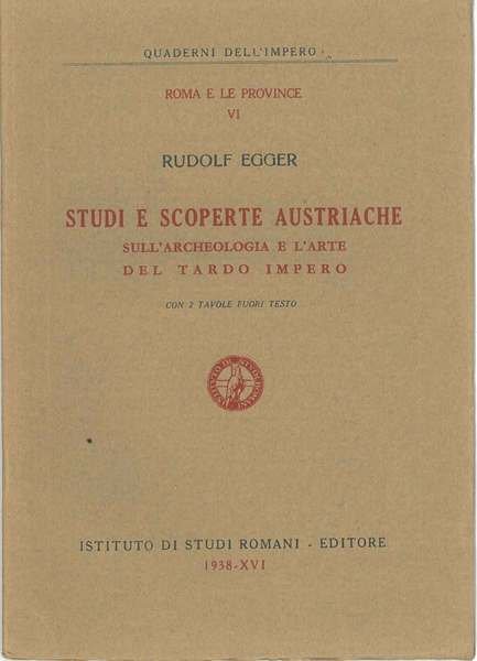 Studi e scoperte austriache sull'archeologia e l'arte del tardo impero