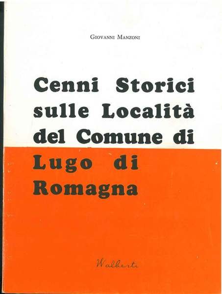 Cenni storici sulle località del comune di Lugo di Romagna