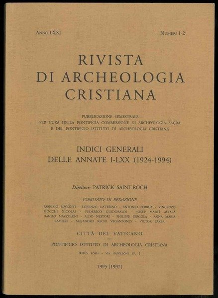 Rivista di archeologia cristiana. Pubblicazione semestrale. Indici generali delle annate …