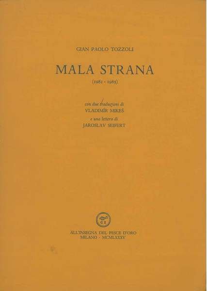 Mala strana (1981-1985). Con due traduzioni di V. Mikes e …