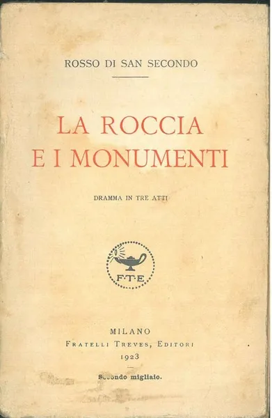 La roccia e i monumenti. Dramma in tre atti | Immagine Gallery 1