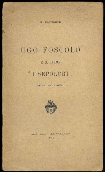 Ugo Foscolo e il carme "I Sepolcri" (ricordi degli studi).