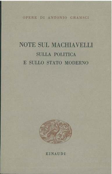 Note sul Machiavelli sulla politica e sullo stato moderno