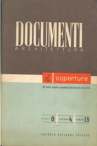 Coperture. Numero monografico di Documenti architettura. Direttore: A. Cassi Ramelli