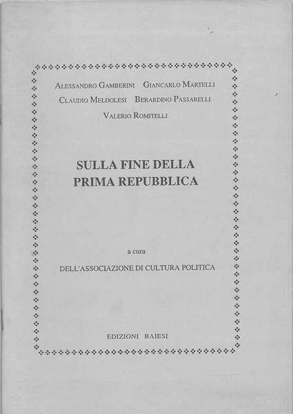 Sulla fine della Prima Repubblica A cura dell'Associazione di Cultura …