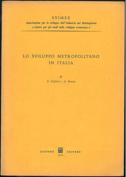 Lo sviluppo metropolitano in Italia A cura dello Svimez
