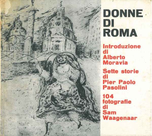Donne di Roma. Introduzione di Alberto Moravia. Sette storie di …