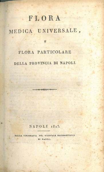 Flora medica universale e flora particolare della provincia di Napoli. …