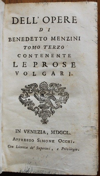 Dell'opere di Benedetto Menzini. Tomo terzo contenente Le prose volgari. …