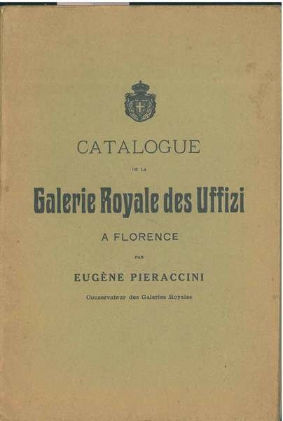 Catalogue de la Galerie Royale des Uffizi a Florence