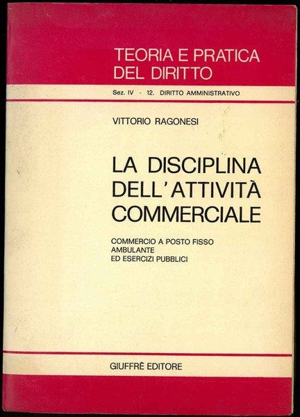 La disciplina dell'attività commerciale. Commercio a posto fisso ambulante ed …