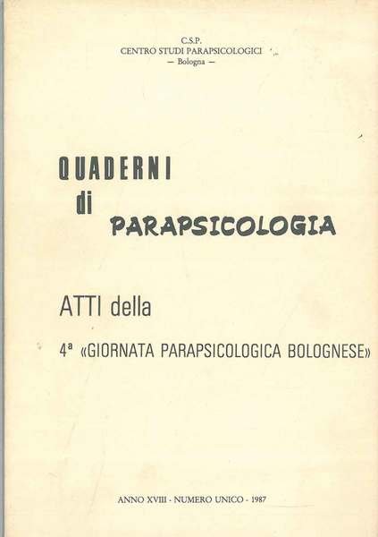 Quaderni di parapsicologia. Atti della 4° "Giornata parapsicologica bolognese". Maggio …