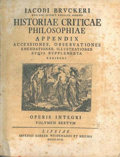 Historiae criticae philosophiae appendix accessiones, observationes emendationes, illustrationes atque supplementa …
