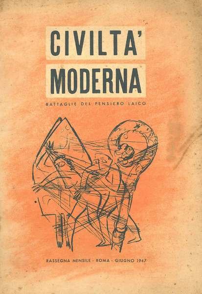 Civiltà moderna. Battaglie del pensiero laico. Anno I, n- 1, …