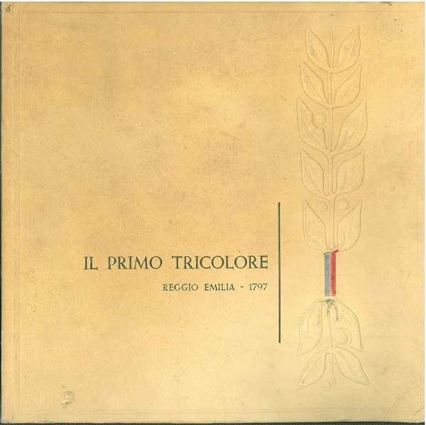 Il primo tricolore. Reggio Emilia, 7 gennaio 1797