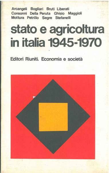 Stato e agricoltura in Italia 1945-1970