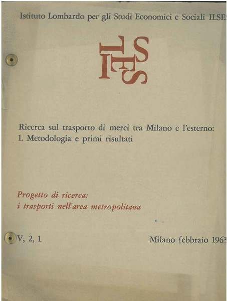 Ricerca sul trasporto merci tra Milano e l'esterno. 1: metodologia …