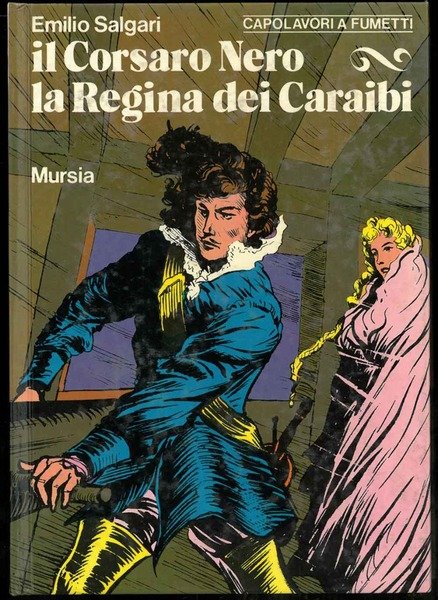 Il Corsaro Nero e La Regina dei Caraibi. Disegni di F. Chiletto.