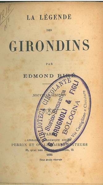 La légende des girondins. Nouvelle édition