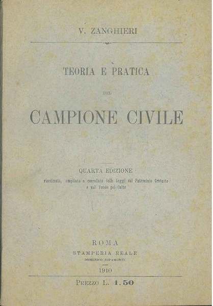 Teoria e pratica del campione civile. Quarta edizione riordinata, ampliata …