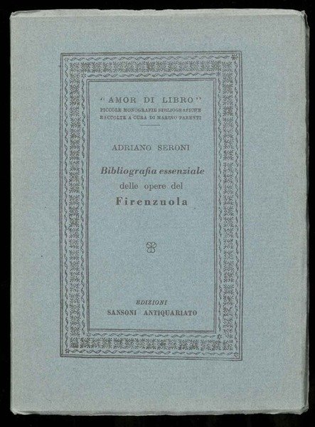 Bibliografia essenziale delle opere del Firenzuola.
