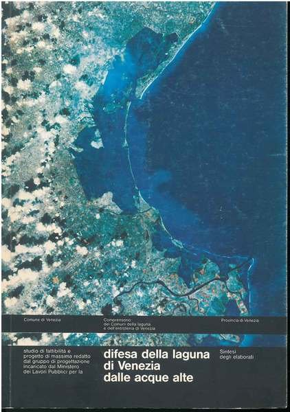 Difesa della laguna di Venezia dalle acque alte. Studio di …