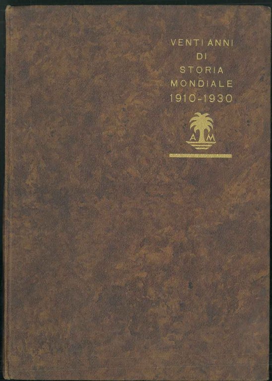 1910-1930 Venti anni di storia mondiale attraverso l'immagine.